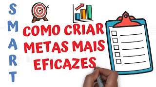 SMART  Definindo metas MAIS EFICAZES  SejaUmaPessoaMelhor [upl. by Carly]