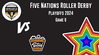 Newcastle Canny Belters Vs Sheffield Steel  Game 6  Five Nations Roller Derby Playoffs 2024 [upl. by Niemad316]