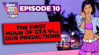 GTA 6 oclock  GTA 6 The First Hour  Our Predictions [upl. by Nafets]