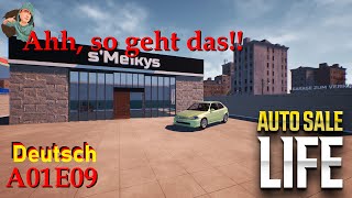 Ahh so geht das â€“ Auto Sale Life  A01E09 [upl. by Yart]