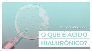 O QUE É ÁCIDO HIALURÔNICO  Dr Maurizio Pupo [upl. by Kramlich]