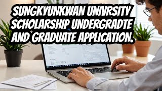 SUNGKYUNKWAN UNIVERSITY SCHOLARSHIP FOR INTERNATIONAL STUDENTS [upl. by Alset]