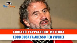 Adriano Pappalardo Meteora Ecco Cosa Fa Adesso Per Vivere [upl. by Ulu646]