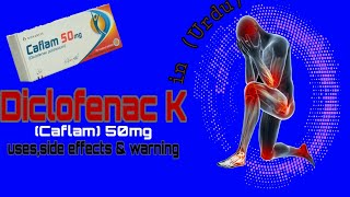 Diclofenac potassium Caflam50mg usesside effects amp warning full review in urdu [upl. by Roti]