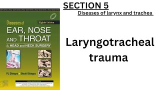 chap 57 Laryngotracheal trauma ENT dhingra complete chapter quick review [upl. by Eellah656]