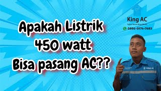 apakah listrik 450 watt bisa pasang ac  udah ga ragu pasang ac serviceactegal [upl. by Madelon]