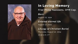 Funeral Liturgy for Friar Philip Naessens OFM Cap [upl. by Auguste]