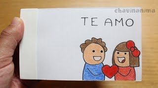 TE AMO  Flipbook  Folioscopio [upl. by Hobbie349]