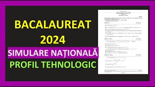 SIMULARE NATIONALA BACALAUREAT MATEMATICA 2024 PROFIL TEHNOLOGIC VARIANTA REZOLVATA PREGATIRE M2 [upl. by Airt]