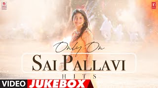 Only On Sai Pallavi Hits Video Jukebox  Selected Sai Pallavi Telugu Songs  Telugu Hits [upl. by Altheta]