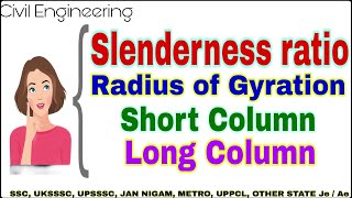 Slenderness Ratio  Radius of Gyration K  Long amp Short Column [upl. by Yonina605]