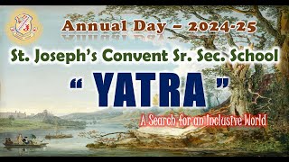 StJoseph’s Convent Sr Sec School Sagar MP Annual day “YATRA” 2024  25 [upl. by Neelyhtak]