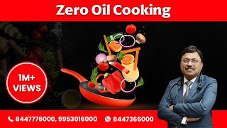 Zero Oil Cooking  Dr Bimal Chhajer  Saaol [upl. by Ahsertal]