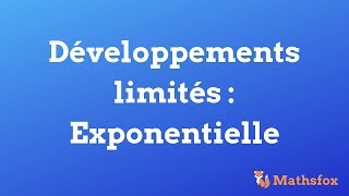 Développement limité  exponentielle [upl. by Hunter]