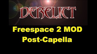 Freespace 2 Mod Derelict 4K [upl. by Nele]