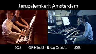 2018 versus 2023  Basso Ostinato  GF Händel  Jeruzalemkerk Amsterdam [upl. by Ardnaeed]