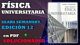 LIBRO Y SOLUCIONARIO de FISICA UNIVERSITARIA  VOL 1 Y 2  EDICIÓN 12  Sears Zemansky [upl. by Parthen796]