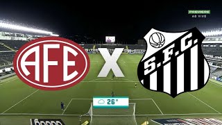 Ferroviária 0x2 Santos AO VIVO  Copinha 2022  09012022 [upl. by Ecad]