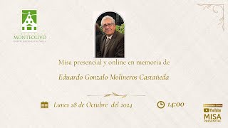 Misa presencial y online en memoria de Eduardo Gonzalo Molineros Castañeda [upl. by Lamek]