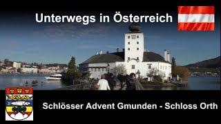 Schlösser Advent Gmunden  Schloss Orth [upl. by Ettellocin]