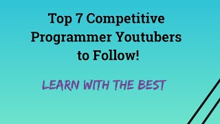 Top 7 Competitive Programming Channels You should Follow [upl. by Rollie]