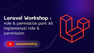 laravel role permission part 8 implementasi role amp permission [upl. by Guillaume134]
