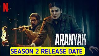 Aranyak Season 2 Release Date Netflix [upl. by Ellebanna316]