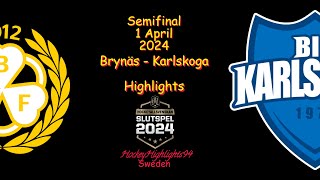 SEMIFINAL  BRYNÄS VS KARLSKOGA  1 APRIL 2024  HIGHLIGHTS  HOCKEYALLSVENSKAN [upl. by Leaffar]