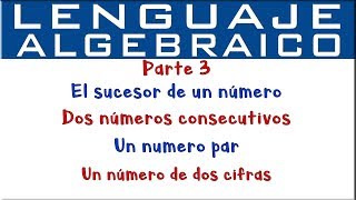 Lenguaje algebraico  Parte 3 [upl. by Enajyram652]