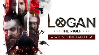 LOGAN THE WOLF a WOLVERINE fan film [upl. by Annuhsal414]