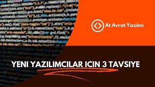 Yeni Başlayan Yazılımcılar İçin 3 Tavsiye [upl. by Leavy]