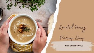 Cozy Soup Recipe Curried Honey Roast Parsnip Soup  Easy and Satisfying [upl. by Adrian422]