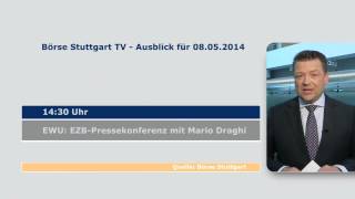 Börsenausblick für Donnerstag den 08052014 [upl. by Kolk]