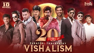 20 Years Of Vishalism  Puratchi Thalapathy  Vishal  VishalFilmFactory [upl. by Odlareg]