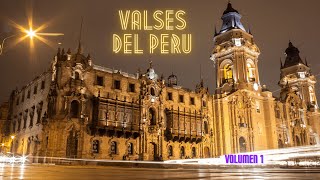 Valses del Perú  Volumen 1 [upl. by Eemia]