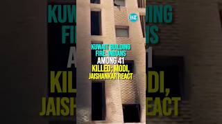 Kuwait Building Fire Indians Among 41 Killed Modi Jaishankar React  Watch [upl. by Carey631]