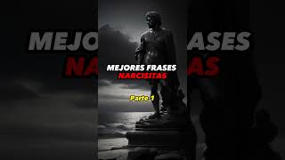 MEJORES FRASES NARCISITAS  Parte1 narcisismo narcisista psicologiaoscura [upl. by Kalvin]