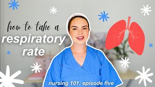 🫁HOW TO TAKE A RESPIRATORY RATE🫁 with practice clips  episode five  nursing 101 [upl. by Ormiston]