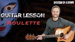 Learn Roulette by System of a Down  Guitar Lesson  FULL SONG [upl. by Moore834]