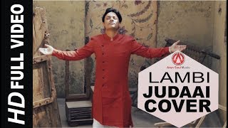 Lambi Judaai cover Song 2018  Arun Saxena  Full Song [upl. by Ehsiom]