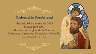 Ordenación presbiteral de Fray Daniel Alejandro Macías de San José OCD [upl. by Evander]