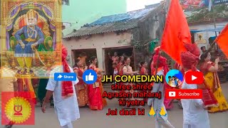 Agrasen maharaj ji ki shubh yatra 🙏🙏 chakulia bazar✨ [upl. by Ylime]