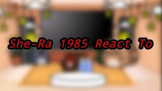 SheRa 1985 React toGachaBySayu [upl. by Toomin]