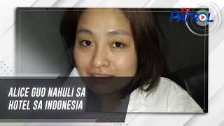 Alice Guo nahuli sa hotel sa Indonesia  TV Patrol [upl. by Schlesinger]