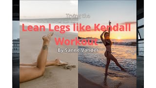 Trying the Lean Legs like Kendall Jenner Workout by Sanne Vander [upl. by Stalk49]