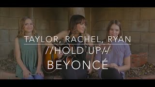 Beyoncé  quotHold Upquot  UPSAHL Rachel and Ryan [upl. by Justinian]