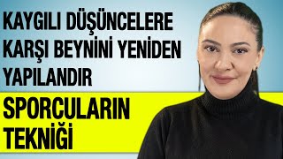 Kaygılı Düşüncelere Karşı Beynini Yeniden Yapılandır [upl. by Kendall]