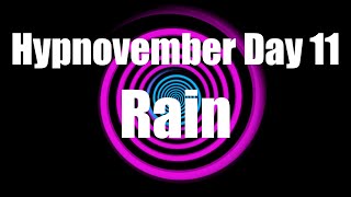 Hypnosis Hypnovember Day 11 Rain [upl. by Honna651]