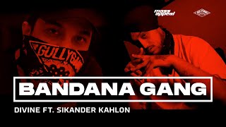 DIVINE  BANDANA GANG Feat Sikander Kahlon  Official Video  SHUTDOWN [upl. by Frankie275]