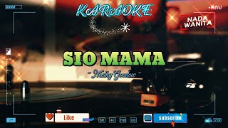 Karaoke Nada Wanita II SIO MAMA  Melky Goeslow [upl. by Abert2]